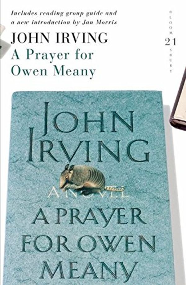 Cover Art for 9780747590101, Prayer for Owen Meany 21 Great Blm Reads for 21st Century by John Irving