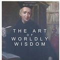 Cover Art for 9781520777269, The Art of Worldly Wisdom by Balthasar Gracian