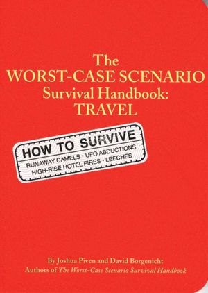 Cover Art for 9780811831314, The Worst-Case Scenario Survival Handbook: Travel by David Borgenicht, Joshua Piven