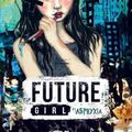Cover Art for 9781911679004, Future Girl by -, Asphyxia