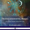 Cover Art for 9781976131318, Transcendental Magic: Its Doctrine and Ritual by Eliphas Levi