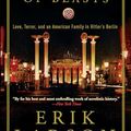 Cover Art for 8601300324326, In the Garden of Beasts: Love, Terror, and an American Family in Hitler's Berlin by Erik Larson