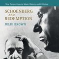 Cover Art for 9781108722070, Schoenberg and Redemption: New Perspectives in Music History and Criticism by Julie Brown