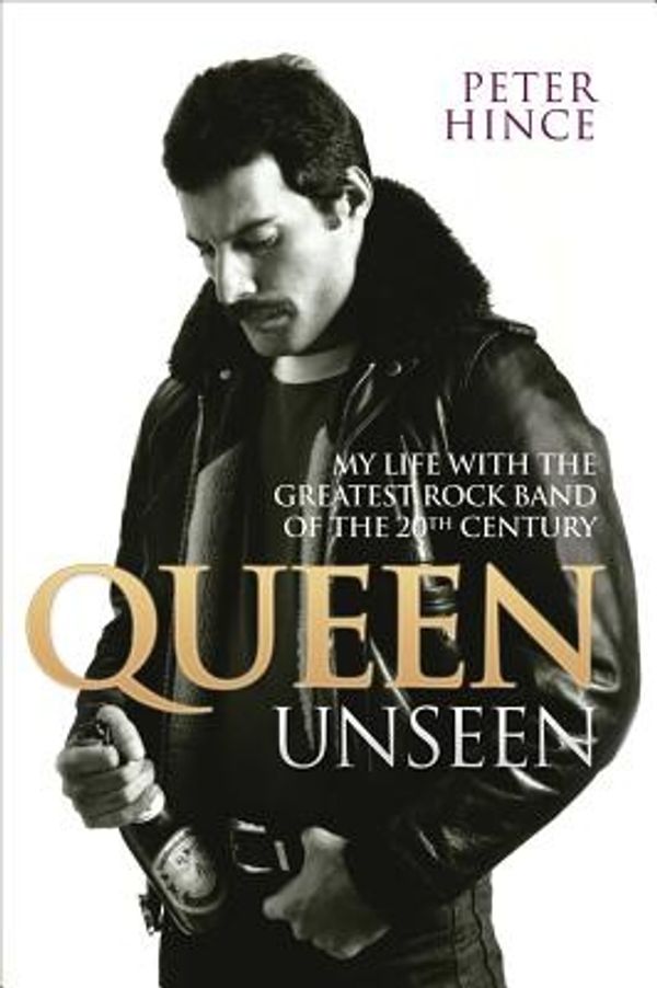 Cover Art for 9781843587484, Queen Unseen by Peter Hince
