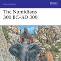 Cover Art for 9781472842190, The Numidians 300 BC–AD 300 (Men-at-Arms) by William Horsted