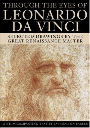Cover Art for 9780517224694, Through the Eyes of Leonardo Da Vinci by Barrington Barber