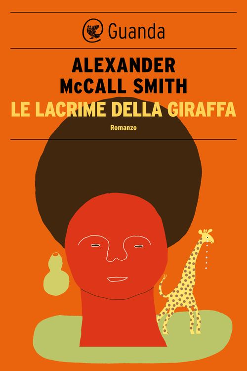 Cover Art for 9788860883056, Le lacrime della giraffa by Alexander McCall Smith
