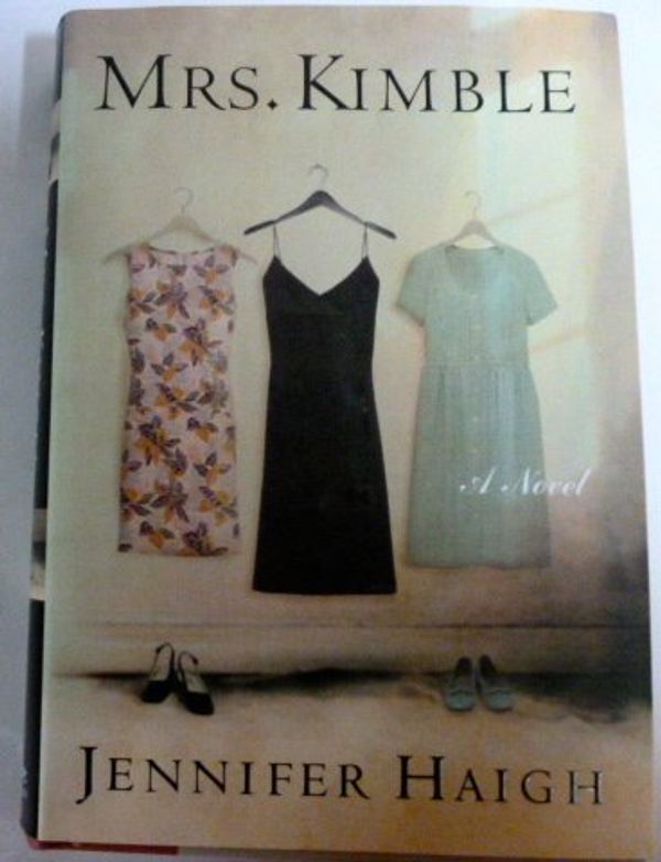 Cover Art for 9780060535162, Mrs. Kimble by Haigh, Jennifer