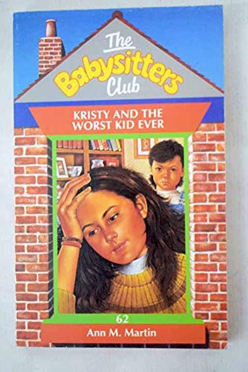 Cover Art for 9780590559270, Kristy and the Worst Kid Ever by Ann M. Martin
