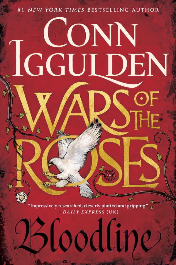 Cover Art for 9780399184185, Wars of the Roses: Bloodline by Conn Iggulden