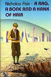 Cover Art for 9780517546352, Rag a Bone and a Hank of Hair by Nicholas Fisk
