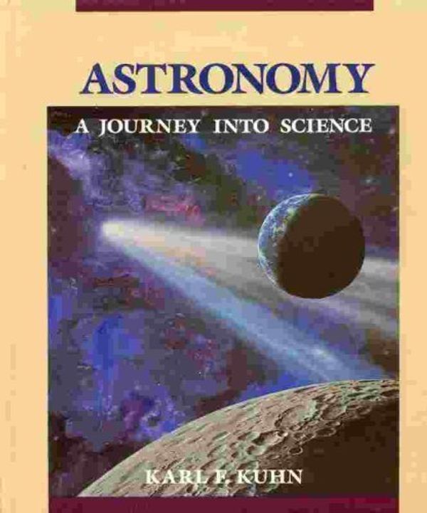 Cover Art for 9780314470096, Astronomy by Karl F. Kuhn