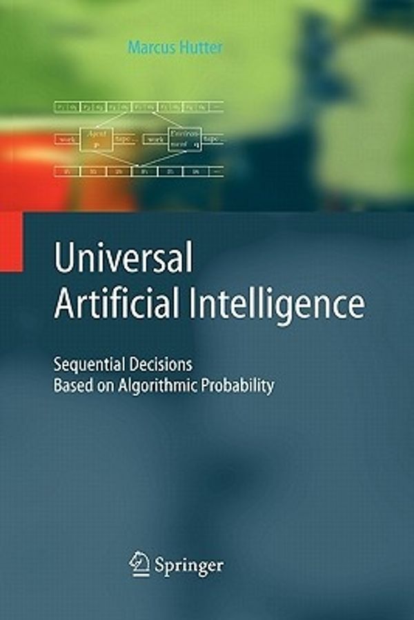 Cover Art for 9783642060526, Universal Artificial Intelligence by Marcus Hutter