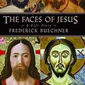 Cover Art for 9781557255075, The Faces of Jesus by Frederick Buechner