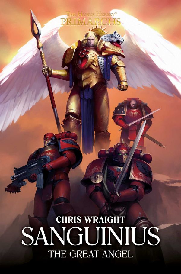 Cover Art for 9781800262768, Sanguinius: The Great Angel (Volume 17) (The Horus Heresy: Primarchs) by Chris Wraight