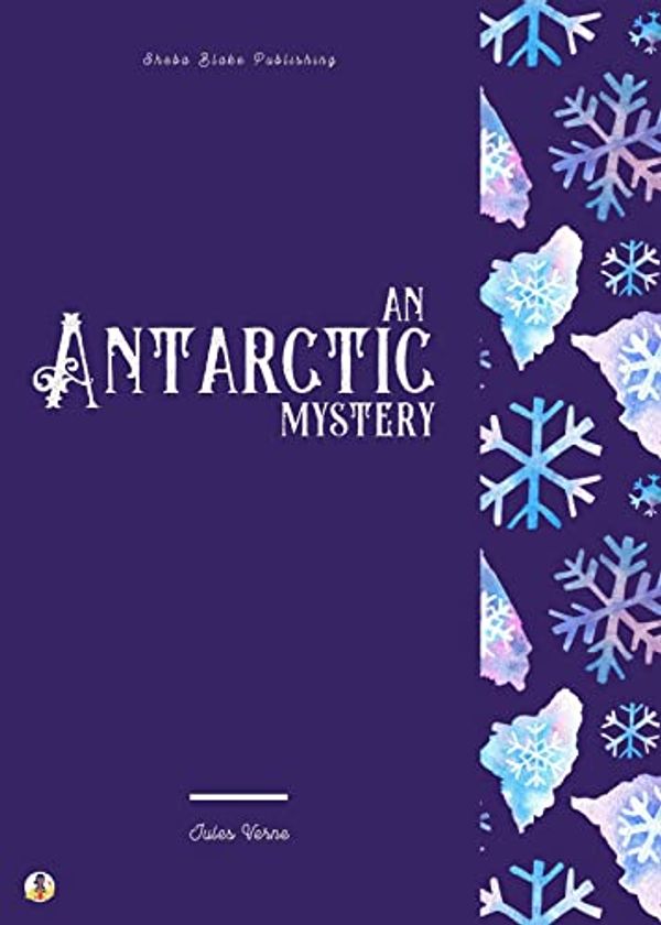 Cover Art for B09MJHY1BK, An Antarctic Mystery by Verne Jules