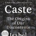 Cover Art for 9781432885168, Caste: The Origins of Our Discontents by Isabel Wilkerson