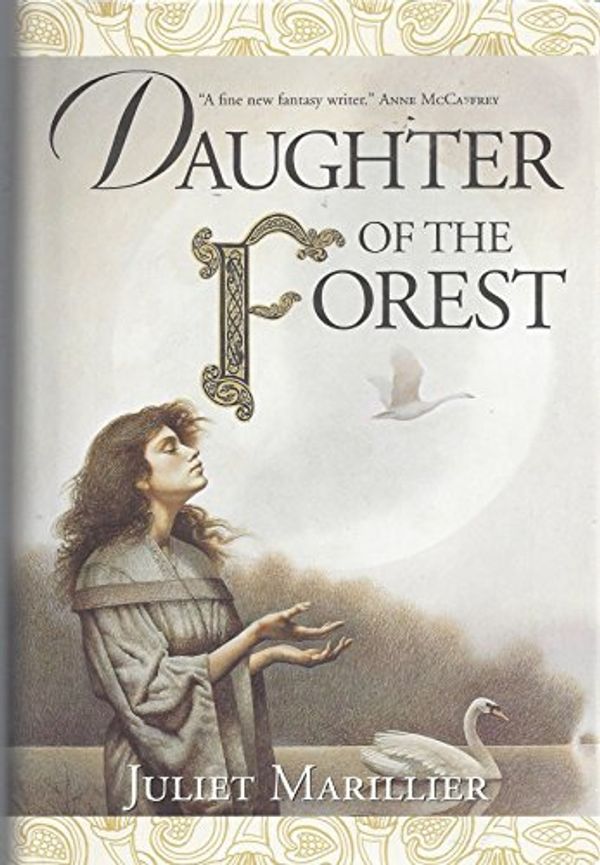 Cover Art for 9780312848798, Daughter of the Forest by Juliet Marillier