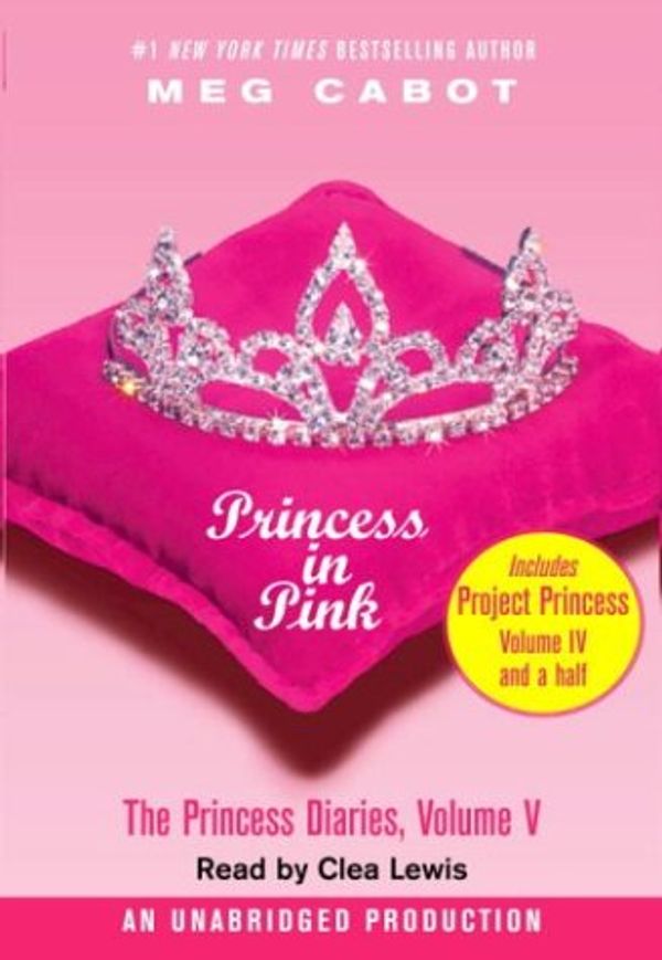 Cover Art for 9780807220849, The Princess Diaries, Volume V: Princess in Pink: with Project Princess: The Princess Diaries, Volume 4.5 by Meg Cabot