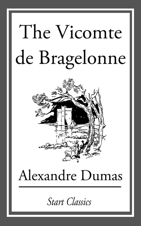 Cover Art for 9781609771058, The Vicomte de Bragelonne by Alexandre Dumas