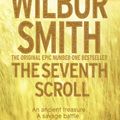Cover Art for 9781743033951, The Seventh Scroll by Wilbur Smith
