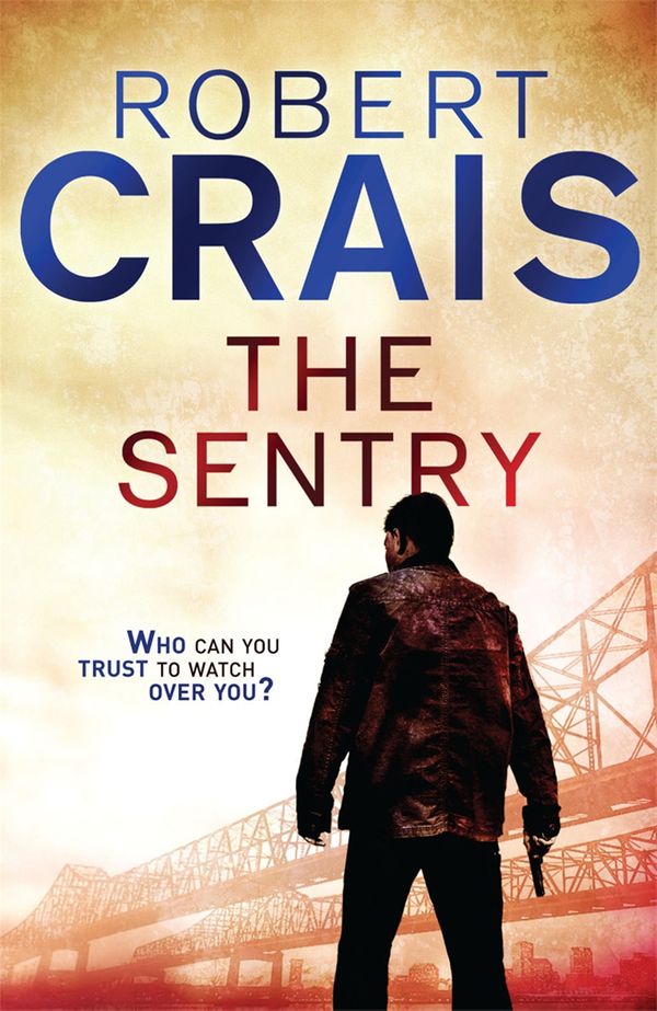 Cover Art for 9781409120421, The Sentry: A Joe Pike Novel by Robert Crais