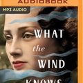 Cover Art for 9781721307173, What the Wind Knows by Amy Harmon