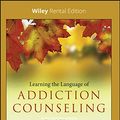 Cover Art for 9781119622390, Learning the Language of Addiction Counseling by Geri Miller
