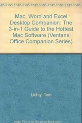 Cover Art for 9781566041300, Mac, Work & Excel Desktop Companion: The 3-In-1 Guide to the Hottest Mac Software/Book and Disc (Ventana Office Companion Series) by Tom Lichty