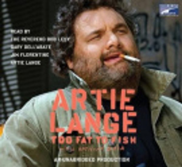 Cover Art for 9781415960608, Too Fat to Fish by Artie Lange