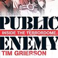 Cover Art for 9781468311389, Public Enemy: Inside the Terrordome by Tim Grierson