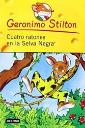 Cover Art for B01F9G0XTM, Cuatro Ratones En La Selva Negra # 11 (Geronimo Stilton) (Spanish Edition) by Geronimo Stilton (2011-03-01) by Geronimo Stilton