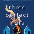 Cover Art for 9781982139940, Three Perfect Liars by Heidi Perks