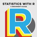 Cover Art for 9781473924901, Statistics with R: A Beginner's Guide by Robert Stinerock