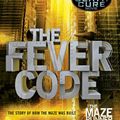 Cover Art for 9780553513103, The Fever Code (Maze Runner)Maze Runner by James Dashner