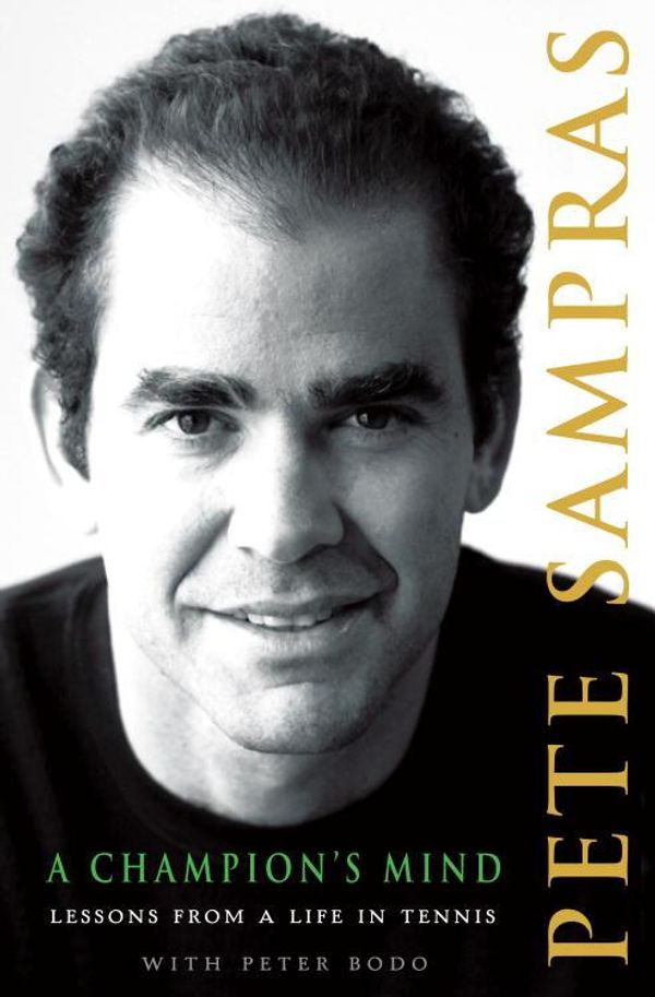 Cover Art for 9780307410337, A Champion's Mind by Pete Sampras