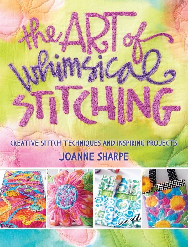 Cover Art for 9781632502056, The Art of Whimsical Stitching: Creative Stitch Techniques and Inspiring Projects by Joanne Sharpe