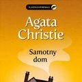 Cover Art for 9788324592333, Samotny dom (Polska wersja jezykowa) by Agatha Christie