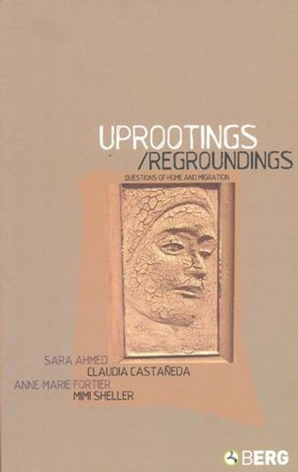 Cover Art for 9781845209049, Uprootings/Regroundings by Sara Ahmed, Claudia Castada, Anne-Marie Fortier, Mimi Sheller