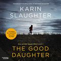 Cover Art for B07K352DBQ, The Good Daughter by Karin Slaughter
