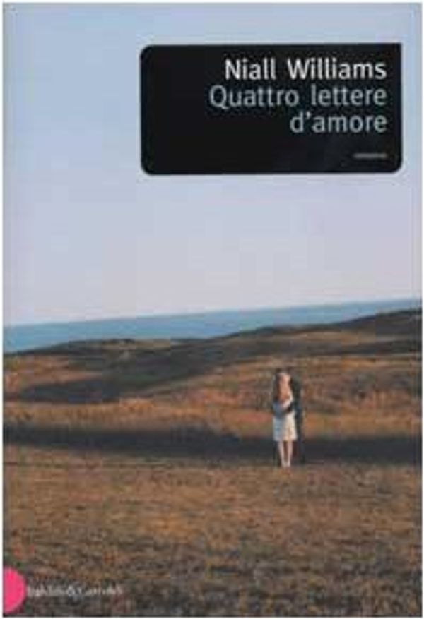 Cover Art for 9788884902931, Quattro lettere d'amore by Niall Williams