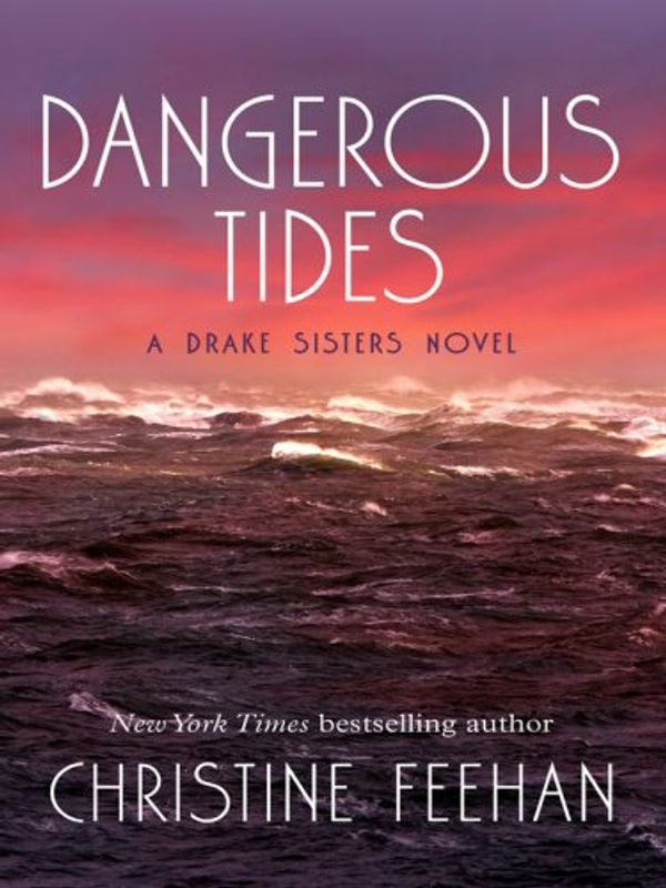 Cover Art for 9781597225786, Dangerous Tides by Christine Feehan