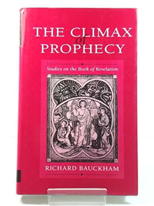 Cover Art for 9780567096203, The Climax of Prophecy by Richard Bauckham