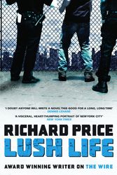 Cover Art for 9780747596776, Lush Life by Richard Price