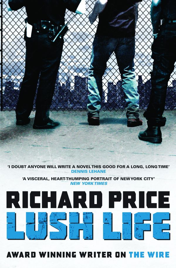 Cover Art for 9780747596776, Lush Life by Richard Price