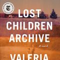 Cover Art for 9780525520627, Lost Children Archive by Valeria Luiselli