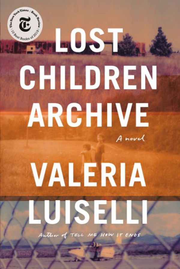 Cover Art for 9780525520627, Lost Children Archive by Valeria Luiselli