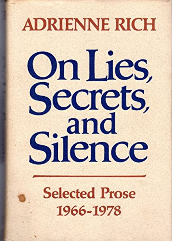 Cover Art for 9780393012330, On Lies, Secrets, and Silence by Adrienne Cecile Rich