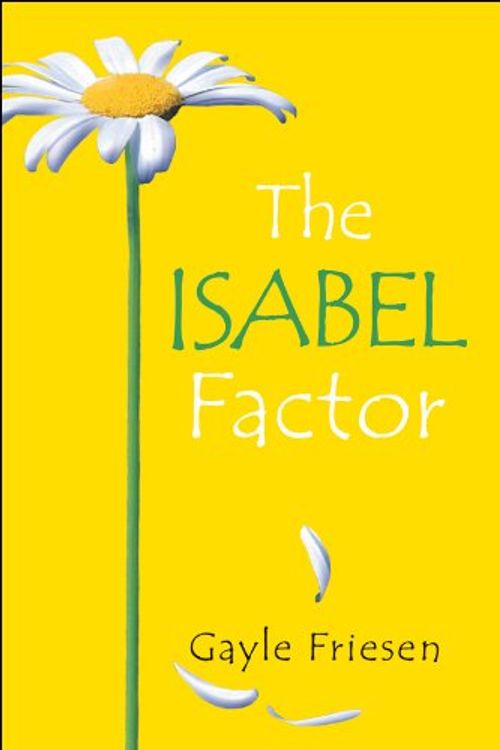 Cover Art for 9781553377375, The Isabel Factor by Gayle Friesen