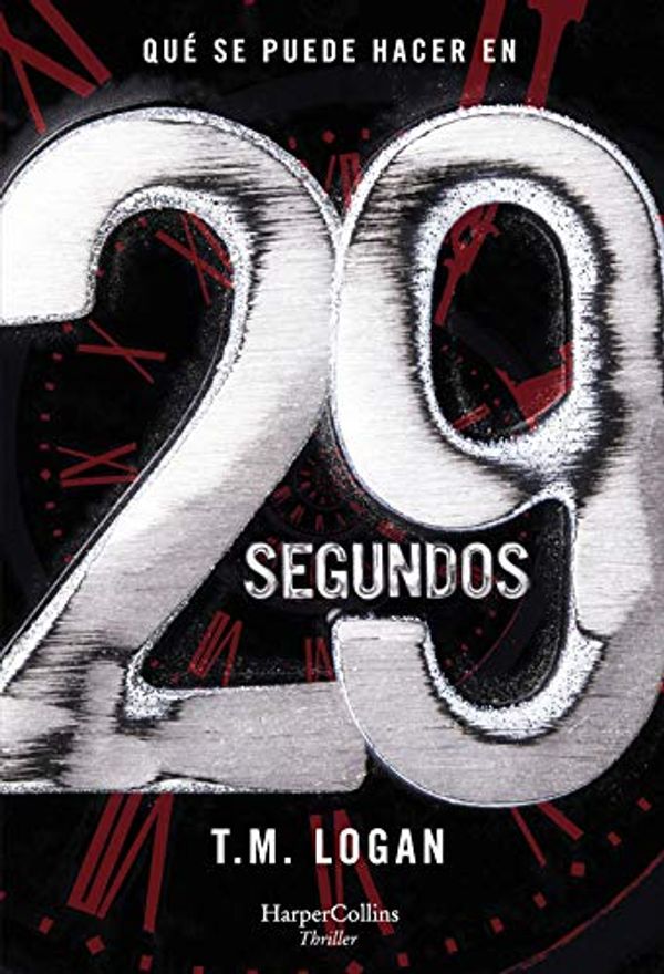 Cover Art for B07VD89V7T, 29 segundos (Suspense/Thriller) (Spanish Edition) by T.m. Logan